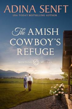 The Amish Cowboy's Refuge (Amish Cowboys of Montana) - Book #7 of the Amish Cowboys of Montana