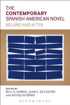 Paperback The Contemporary Spanish-American Novel: Bolano and After Book