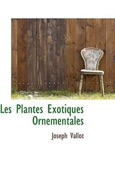 Paperback Les Plantes Exotiques Ornementales Book