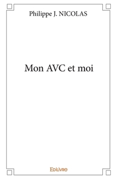 Paperback Mon AVC et moi [French] Book