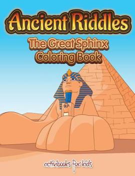 Paperback Ancient Riddles: The Great Sphinx Coloring Book