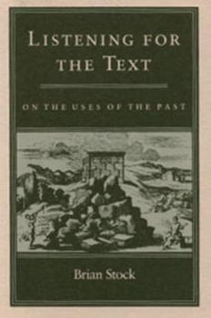 Paperback Listening for the Text: On the Uses of the Past Book