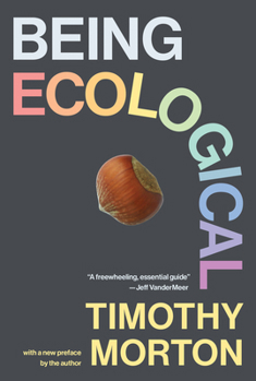 Paperback Being Ecological, with a New Preface by the Author Book