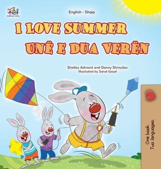 Hardcover I Love Summer (English Albanian Bilingual Children's Book) [Albanian] [Large Print] Book