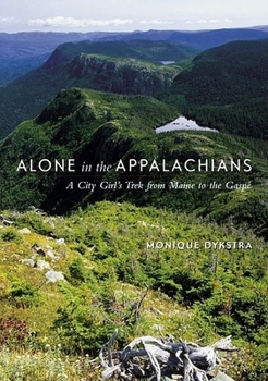 Paperback Alone in the Appalachians: A City Girl's Trek from Maine to the Gaspe Book
