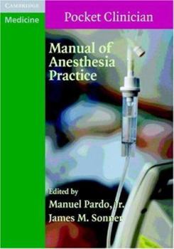 Manual of Anesthesia Practice - Book  of the Cambridge Pocket Clinicians