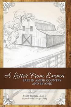 Hardcover A Letter From Emma: Safe In Amish Country and Beyond Book