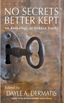 Paperback No Secrets Better Kept: An Anthology of Hidden Truths Book