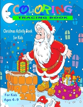 Paperback Coloring and Tracing Book: Activity Book for Kids (Coloring, Tracing and Drawing Book for Kids), Christmas coloring and drawing book for children Book