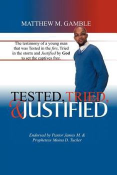 Paperback Tested, Tried and Justified Book