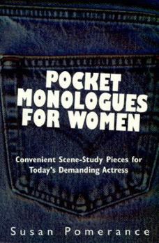 Paperback Pocket Monologues for Women: Convenient Scene-Study Pieces for Today's Demanding Actress Book