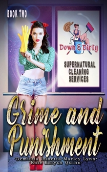 Grime & Punishment - Book #2 of the Down & Dirty Supernatural Cleaning Services