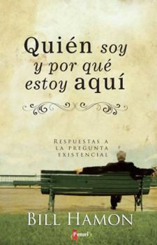 Paperback Qui N Soy y Por Qu Estoy Aqu: Respuestas a la Pregunta Existencial [Spanish] Book