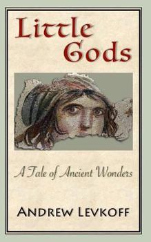 Paperback Little Gods: A Tale of Ancient Wonders Book