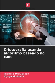 Paperback Criptografia usando algoritmo baseado no caos [Portuguese] Book