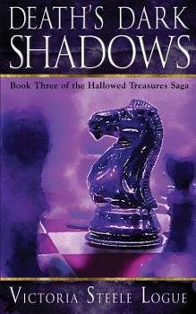 Paperback Death's Dark Shadows: Book Three of the Hallowed Treasures Saga Book