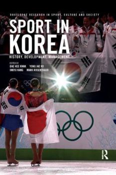 Paperback Sport in Korea: History, development, management Book