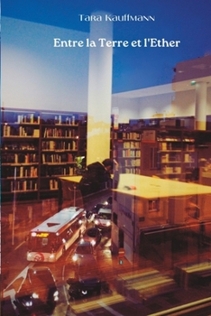 Paperback Entre la Terre et l'Ether: L'âme de Tara 2 [French] Book