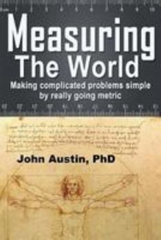 Measuring the World: Making complicated problems simpler by really going metric