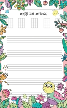 Ukulele Tabs Notebook: Composition and Songwriting Ukulele Music Song with Chord Boxes and Lyric Lines Tab Blank Notebook Manuscript Paper Journal ... Beginners or Musician with Fancy music Theme