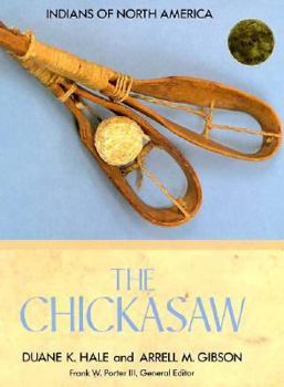 The Chickasaw (Indians of North America)