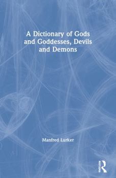 Paperback A Dictionary of Gods and Goddesses, Devils and Demons Book