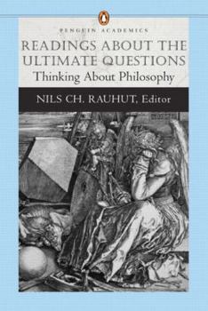 Paperback Readings about the Ultimate Questions: Thinking about Philosophy (Penguin Academics Series Book