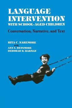 Paperback Language Intervention with School-Aged Children: Conversation, Narrative and Text Book