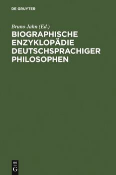 Biographische Enzyklop Die Deutschsprachiger Philosophen