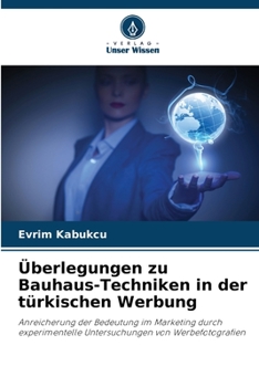 Paperback Überlegungen zu Bauhaus-Techniken in der türkischen Werbung [German] Book