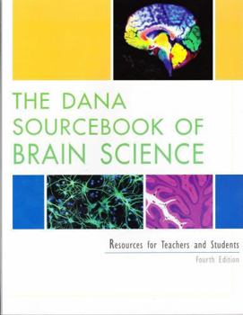 Paperback The Dana Sourcebook of Brain Science: Resources for Teachers and Students Book