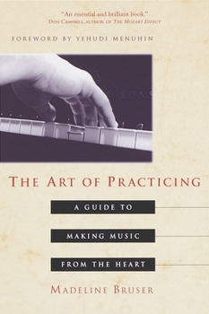 Paperback The Art of Practicing: A Guide to Making Music from the Heart Book