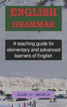 Paperback English Grammar: A Teaching Guide for Elementary and Advanced Learners of English Book