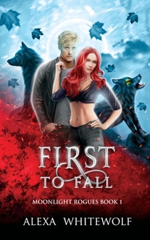 First to Fall - Book #1 of the Moonlight Rogues