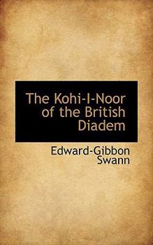 Paperback The Kohi-I-Noor of the British Diadem Book