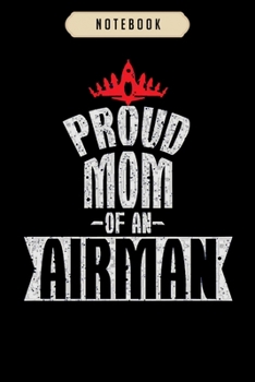 Notebook: Cool proud mom of an airman air force gift  Notebook|6x9(100 pages)Blank Lined Paperback Journal For Student, kids, women, girls, boys, men, birthday gifts|Veteran day gifts notebook