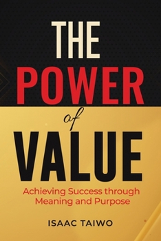 Paperback The Power of Values: Achieving Success through Meaning and Purpose Book