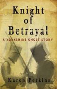 Paperback Knight of Betrayal: A Medieval Haunting Book