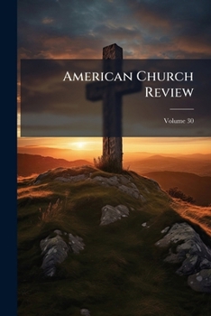 Paperback American Church Review; Volume 30 Book