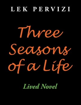 Paperback Three Seasons of a Life: Lived Novel Book
