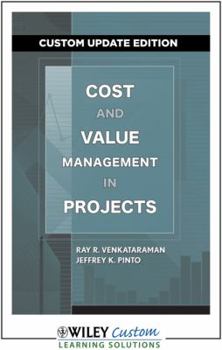 Paperback COST AND VALUE MANAGEMENT IN PROJECTS (Custom Updated Edition) Book