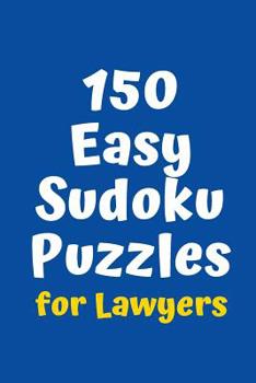 Paperback 150 Easy Sudoku Puzzles for Lawyers Book
