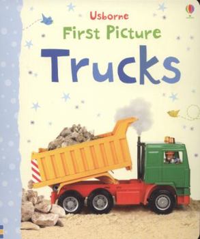 First Picture Trucks - Book  of the Usborne First Picture Board Books
