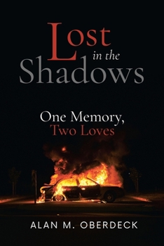 Paperback Lost in the Shadows: One Memory, Two Loves Book