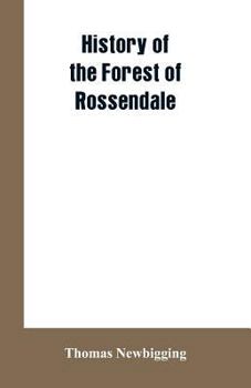 Paperback History Of The Forest Of Rossendale Book