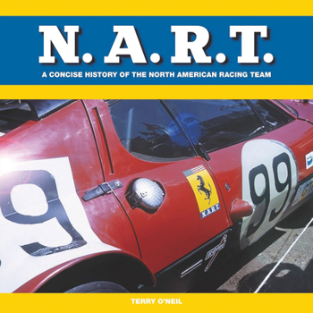 Hardcover N.A.R.T.: A Concise History of the North American Racing Team 1957 to 1983 Book