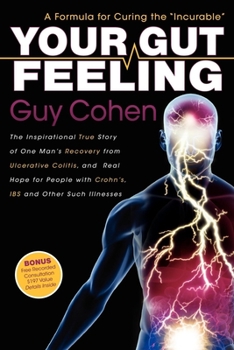 Paperback Your Gut Feeling: A Formula for Curing the Incurable Book