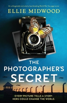 Paperback The Photographer's Secret: An unforgettable and utterly heartbreaking World War Two page-turner Book