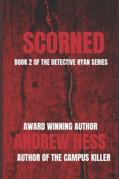 Paperback Scorned: (Book 2 of the Detective Ryan Series) Book