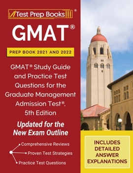 Paperback GMAT Prep Book 2021 and 2022: GMAT Study Guide and Practice Test Questions for the Graduate Management Admission Test, 5th Edition [Updated for the Book